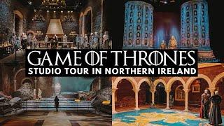 Game of Thrones Studio Tour in Northern Ireland! A MUST VISIT for GoT fans ️