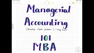Managerial Accounting- 101 ( Question paper pattern, Syllabus and scoring Tips ) MBA - Sem 1 SPPU