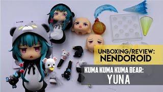 Unboxing/Review: Nendoroid 1512 Yuna from Kuma Kuma Kuma Bear