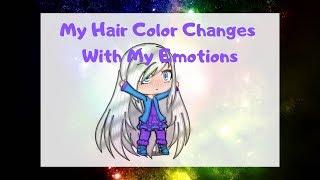 My Hair Color Changes With My Emotions Part 2 ~ A Gacha Life Mini Movie