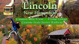 Lincoln, NH - Flume Gorge, Cannon Mtn Tram, Granite Scenic Railway