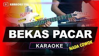 BEKAS PACAR KARAOKE NADA COWOK PRIA