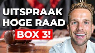 Goed Nieuws? Hoge Raad beslissing over Box 3 Vermogensbelasting!