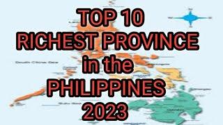 TOP 10 RICHEST PROVINCE in the PHILIPPINES 2023 || no.1 P215,270 billion assets