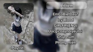 [Playlist 1] nhạc Lil Liem (speed up)