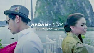 Rossa feat. Afgan - Kamu Yang Kutunggu | Official Music Video