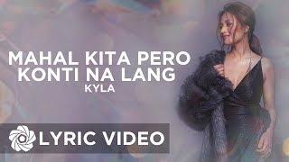 Mahal Kita Pero Konti Na Lang - Kyla (Lyrics)