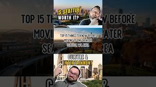 Top 15 Things to know before moving to the Greater Seattle WA Area | #5 Culture & Entertainment