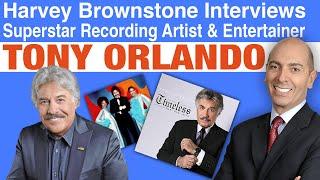 Part 1 of Harvey Brownstone’s Interview with Tony Orlando, Superstar Singer and Entertainer