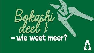 Stadstuinieren - Bokashi deel 1 - wie weet meer?