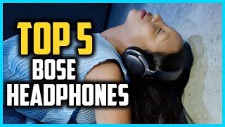 Top 5 Best Bose Headphones in 2025