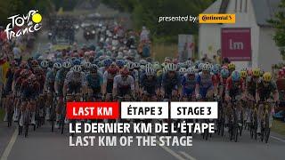 Last KM - Stage 3 - #TDF2022