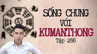 CHUYỆN MA CHÚ 3 DUY | TẬP 266: SỐNG CHUNG VỚI KUMANTHONG