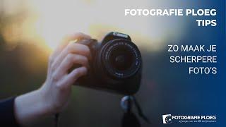 Scherpere foto's maken - zo maak je de scherpte foto's