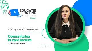 Educația moral-spirituală, Clasa I, Comunitatea în care locuim