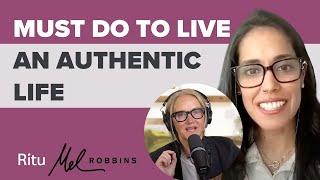 Must Do To Live An Authentic Life