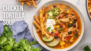Chicken Tortilla Soup l The Recipe Rebel