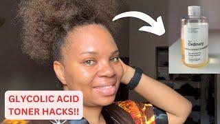 THE ORDINARY GLYCOLIC ACID 7% TONING SOLUTION HACKS | How to use glycolic acid for your skin