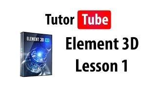 Element 3D Tutorial - Lesson 1 - Workflow