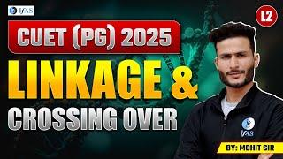 Linkage and Crossing Over CUET PG: Must-Do 2025 Questions!