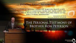 Brother Ron Petersons Personal Testimony