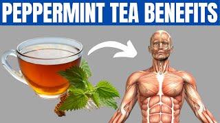 PEPPERMINT TEA BENEFITS - 12 Reasons to Start Drinking Peppermint Tea!