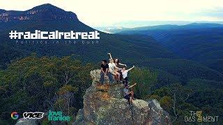 #radicalretreat : Politics In The Bush  #sharesomegood #creatorsforchange