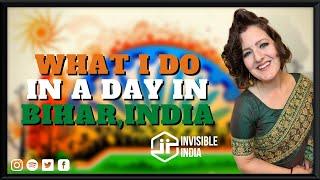 A Day in the Life | American Living in Bihar | Videshi Bahu | Invisible India Podcast VLOG