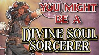 You Might Be a Divine Soul Sorcerer | Sorcerer Subclass Guide for DND 5e (2014)