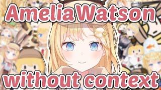 Amelia Watson without context for straight 7 minutes... [HololiveEn | Compilation]