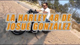 LA HARLEY DAVIDSON SPORTSTER 48 DE JOSUÉ GONZÁLEZ