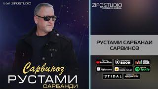 Рустами Сарбанди - альбом Сарвиноз | Rustami Sarbandi - album Sarvinoz