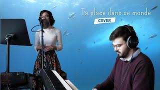 Ta place dans ce monde (Reprise Gauvain Sers) - Aude Fy // Cover & Voyage