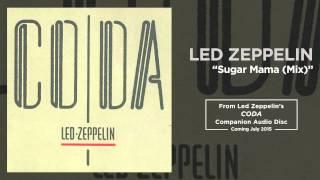 Led Zeppelin - Sugar Mama (Mix) (Official Audio)