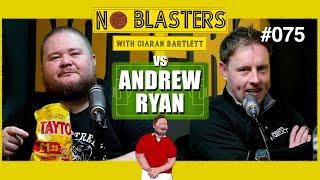 No Blasters #075. Vs Andrew Ryan