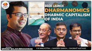 Dharmanomics: Exploring Dharmic Capitalism of India| Sriram Balasubramanian, S Sanyal, Prof Malhotra