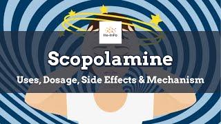 #scopolamine | Uses, Dosage, Side Effects & Mechanism | Transdermscop