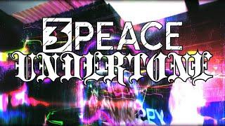 Undertone - 3PEACE (Official Music Video)