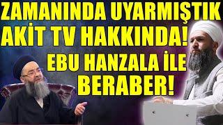 CÜBBELİ HOCANIN AKİT TV'DE NE İŞİ VARDI! ZAMANINDA UYARDIK AMA! Hüseyin ÇEVİK