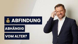 Abfindung bei Kündigung - Darf das Alter eine Rolle spielen? | Anwalt Ansgar Dittmar