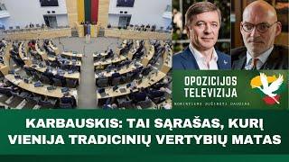 Karbauskis: tai sąrašas, kurį vienija tradicinių vertybių matas