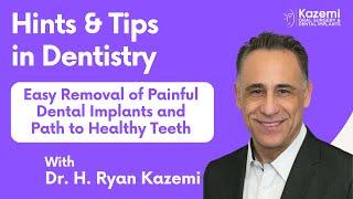 Easy Removal of Painful Dental Implants and Path to Healthy Teeth