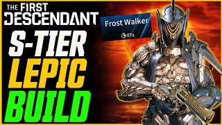 S+ TIER LEPIC BUILD! (7s Frost Walker Melt!) // The First Descendant Lepic Build Guide