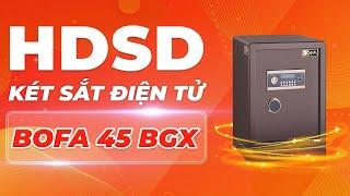 Hướng dẫn sử dụng Két sắt bofa 45 BGX nhập khẩu mini điện tử