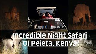 Best Night Safari Adventure | Ol Pejeta Kenya | Lion Pride | Incredible Night Game Drive Vlog