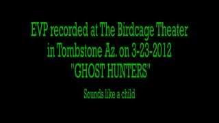 EVP Birdcage Theater  "Ghost Hunters" Tombstone AZ.