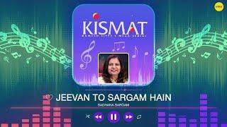   Jeevan To Sargam Hain | Kismat TV Series | Audio Only