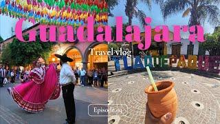 Visiting Tlaquepaque, Magic Town of Guadalajara, Mexico