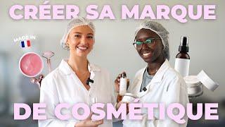 CRÉER SA MARQUE DE COSMÉTIQUE - made in FRANCE 