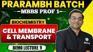 Cell Membrane And Transport | Biochemistry | Prarambh Batch for MBBS 1st Year 2024 | Dr. Rajesh